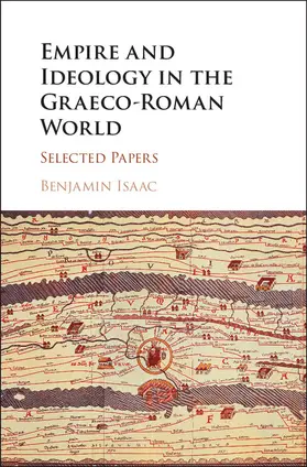 Isaac |  Empire and Ideology in the Graeco-Roman World | Buch |  Sack Fachmedien