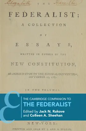Rakove / Sheehan | The Cambridge Companion to The Federalist | Buch | 978-1-107-13639-7 | sack.de