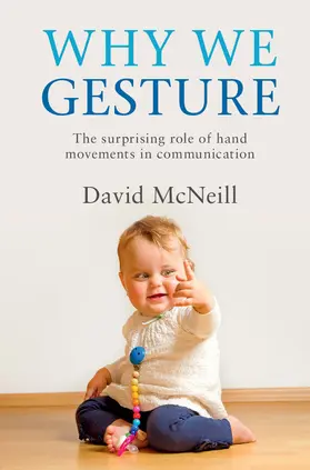 McNeill | Why We Gesture: The Surprising Role of Hand Movements in Communication | Buch | 978-1-107-13718-9 | www.sack.de
