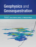 Davis / Landrø / Wilson |  Geophysics and Geosequestration | Buch |  Sack Fachmedien