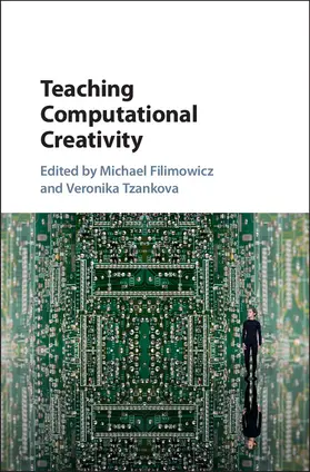 Filimowicz / Tzankova |  Teaching Computational Creativity | Buch |  Sack Fachmedien