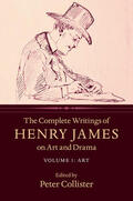 James / Collister |  The Complete Writings of Henry James on Art and Drama | Buch |  Sack Fachmedien