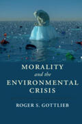 Gottlieb |  Morality and the Environmental Crisis | Buch |  Sack Fachmedien