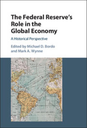 Bordo / Wynne | The Federal Reserve's Role in the Global Economy | Buch | 978-1-107-14144-5 | sack.de