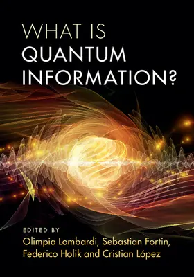 Lombardi / Fortin / Holik |  What is Quantum Information? | Buch |  Sack Fachmedien