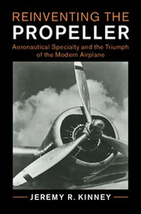 Kinney |  Reinventing the Propeller | Buch |  Sack Fachmedien