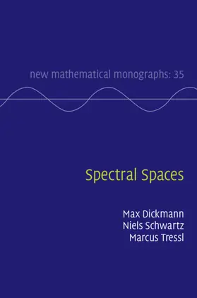 Dickmann / Schwartz / Tressl |  Spectral Spaces | Buch |  Sack Fachmedien