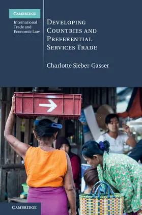 Sieber-Gasser |  Developing Countries and Preferential Services Trade | Buch |  Sack Fachmedien