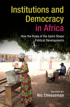 Cheeseman |  Institutions and Democracy in Africa | Buch |  Sack Fachmedien