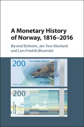 Eitrheim / Klovland / Øksendal |  A Monetary History of Norway, 1816-2016 | Buch |  Sack Fachmedien