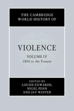 Edwards / Penn / Winter |  The Cambridge World History of Violence | Buch |  Sack Fachmedien
