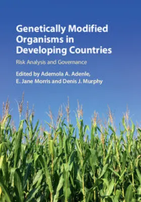 Adenle / Morris / Murphy | Genetically Modified Organisms in Developing Countries | Buch | 978-1-107-15191-8 | www.sack.de