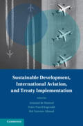 de Mestral / Fitzgerald / Ahmad |  Sustainable Development, International Aviation, and Treaty Implementation | Buch |  Sack Fachmedien