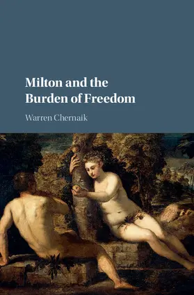 Chernaik |  Milton and the Burden of Freedom | Buch |  Sack Fachmedien