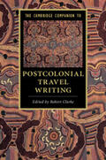 Clarke |  The Cambridge Companion to Postcolonial Travel Writing | Buch |  Sack Fachmedien
