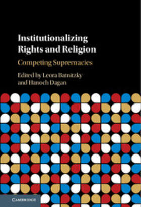 Batnitzky / Dagan | Institutionalizing Rights and Religion | Buch | 978-1-107-15371-4 | sack.de
