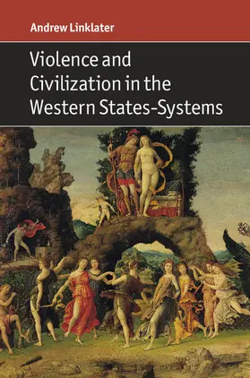 Linklater |  Violence and Civilization in the Western States-Systems | Buch |  Sack Fachmedien