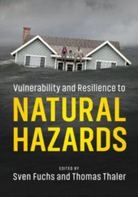 Fuchs / Thaler | Vulnerability and Resilience to Natural             Hazards | Buch | 978-1-107-15489-6 | sack.de