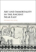 Ataç |  Art and Immortality in the Ancient Near East | Buch |  Sack Fachmedien