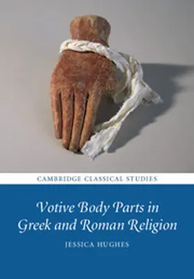 Hughes |  Votive Body Parts in Greek and Roman Religion | Buch |  Sack Fachmedien