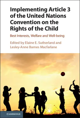 Sutherland / Barnes Macfarlane |  Implementing Article 3 of the United Nations Convention on the Rights of the Child | Buch |  Sack Fachmedien