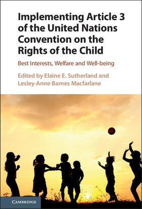 Barnes Macfarlane / Sutherland | Implementing Article 3 of the United Nations Convention on the Rights of the Child | Buch | 978-1-107-15825-2 | sack.de