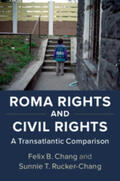 Chang / Rucker-Chang |  Roma Rights and Civil Rights | Buch |  Sack Fachmedien