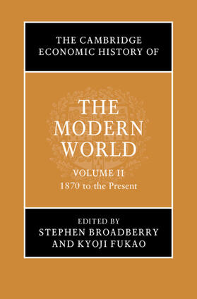 Broadberry / Fukao |  The Cambridge Economic History of the Modern World: Volume 2, 1870 to the Present | Buch |  Sack Fachmedien