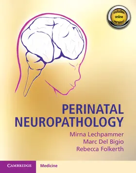 Lechpammer / Del Bigio / Folkerth |  Perinatal Neuropathology | Buch |  Sack Fachmedien