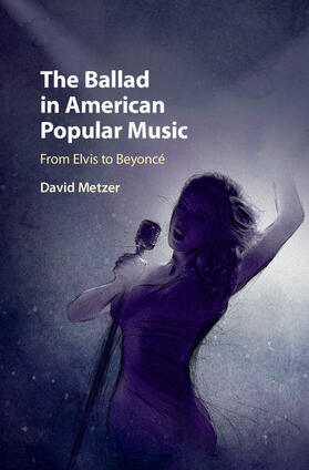 Metzer | The Ballad in American Popular Music | Buch | 978-1-107-16152-8 | sack.de