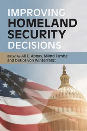 Abbas / Tambe / von Winterfeldt | Improving Homeland Security Decisions | Buch | 978-1-107-16188-7 | sack.de