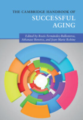 Benetos / Fernández-Ballesteros / Robine | The Cambridge Handbook of Successful Aging | Buch | 978-1-107-16225-9 | sack.de