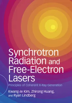 Kim / Huang / Lindberg |  Synchrotron Radiation and Free-Electron Lasers | Buch |  Sack Fachmedien