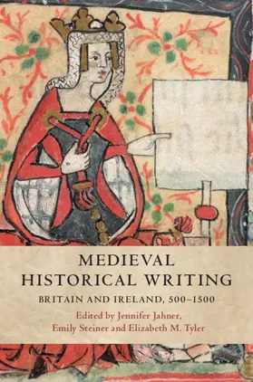 Jahner / Steiner / Tyler |  Medieval Historical Writing | Buch |  Sack Fachmedien