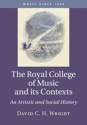 Wright | The Royal College of Music and its Contexts | Buch | 978-1-107-16338-6 | www.sack.de