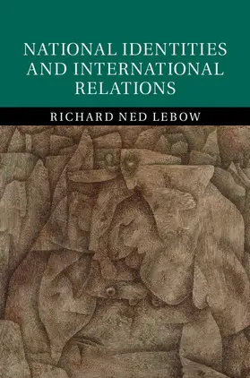 Lebow |  National Identities and International Relations | Buch |  Sack Fachmedien