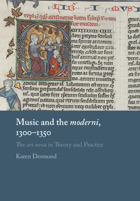 Desmond | Music and the moderni, 1300-1350 | Buch | 978-1-107-16709-4 | www.sack.de