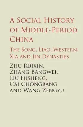 Zhu / Zhang / Cai |  A Social History of Middle-Period China | Buch |  Sack Fachmedien