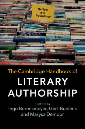 Berensmeyer / Buelens / Demoor | The Cambridge Handbook of Literary Authorship | Buch | 978-1-107-16865-7 | sack.de