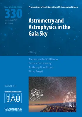 Recio-Blanco / de Laverny / Brown |  Astrometry and Astrophysics in the Gaia Sky (IAU S330) | Buch |  Sack Fachmedien