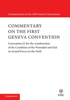  Commentary on the First Geneva Convention | Buch |  Sack Fachmedien