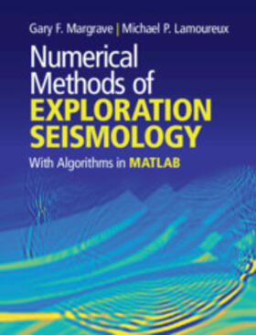 Margrave / Lamoureux | Numerical Methods of Exploration Seismology | Buch | 978-1-107-17014-8 | sack.de
