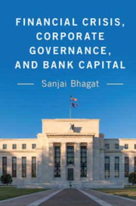 Bhagat | Financial Crisis, Corporate Governance, and Bank Capital | Buch | sack.de