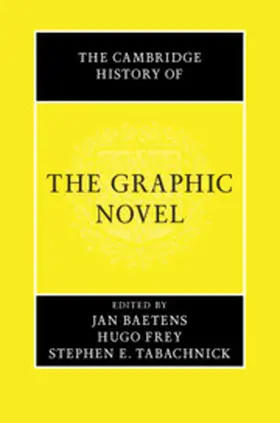 Baetens / Frey / Tabachnick |  The Cambridge History of the Graphic Novel | Buch |  Sack Fachmedien