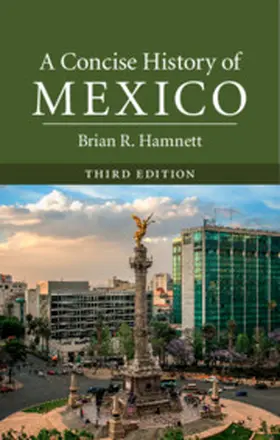 Hamnett | A Concise History of Mexico, Third Edition | Buch | 978-1-107-17458-0 | sack.de