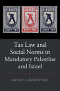 Likhovski |  Tax Law and Social Norms in Mandatory Palestine and Israel | Buch |  Sack Fachmedien