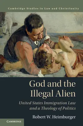 Heimburger | God and the Illegal Alien | Buch | 978-1-107-17662-1 | sack.de