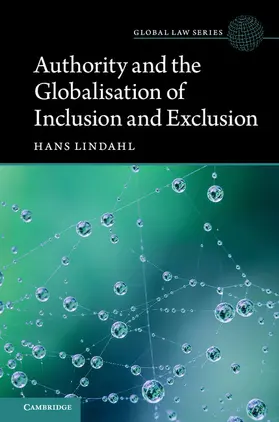 Lindahl | Authority and the Globalisation of Inclusion and Exclusion | Buch | 978-1-107-17700-0 | www.sack.de