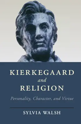 Walsh |  Kierkegaard and Religion | Buch |  Sack Fachmedien