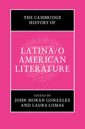 Morán González / Lomas |  The Cambridge History of Latina/o American             Literature | Buch |  Sack Fachmedien